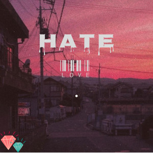 收听Crystall的Hate Love歌词歌曲