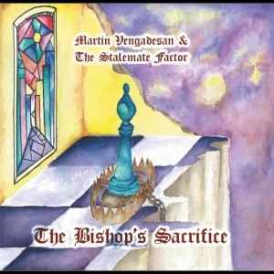 Martin Vengadesan & The Stalemate Factor的專輯The Bishop's Sacrifice