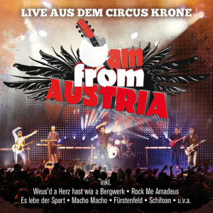 อัลบัม Live aus dem Circus Krone ศิลปิน I Am From Austria