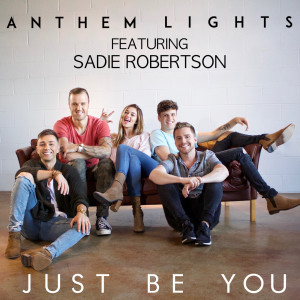 Album Just Be You (feat. Sadie Robertson) from Anthem Lights