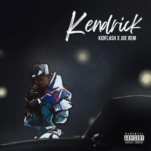 收聽KidFlash 240的Kendrick (Explicit)歌詞歌曲