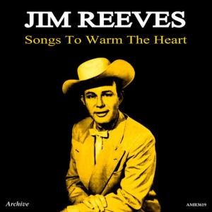 Jim Reeves的專輯Songs to Warm the Heart