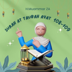 Album Surah at Taubah Ayat 108-109 oleh H.Muammar ZA