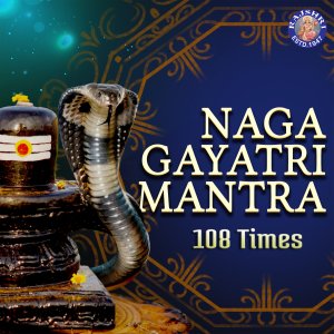 Listen to Naga Gayatri Mantra song with lyrics from Abhishek Telang