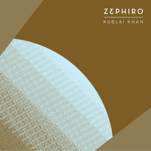 Zephiro的专辑Kublai Khan