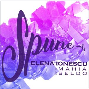 ดาวน์โหลดและฟังเพลง Spune-i พร้อมเนื้อเพลงจาก Elena Ionescu