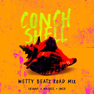 ดาวน์โหลดและฟังเพลง Conch Shell (Wetty Beatz Road Mix) (其他|Wetty Beatz Road Mix) พร้อมเนื้อเพลงจาก Skinny Fabulous