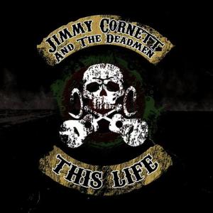 Jimmy Cornett & The Deadmen的專輯This Life