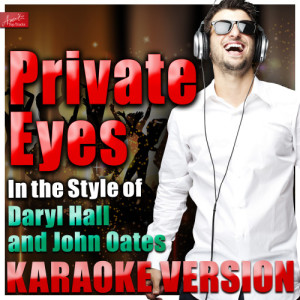 ดาวน์โหลดและฟังเพลง Private Eyes (In the Style of Daryl Hall and John Oates (Hall & Oates) ) [Karaoke Version] (Karaoke Version) พร้อมเนื้อเพลงจาก Ameritz Top Tracks