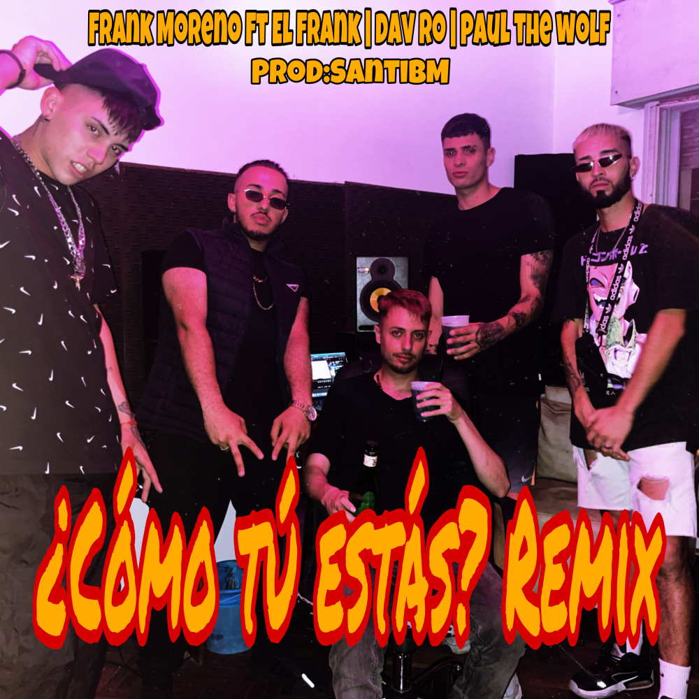 ¿Comó Tú Estás? (Remix)