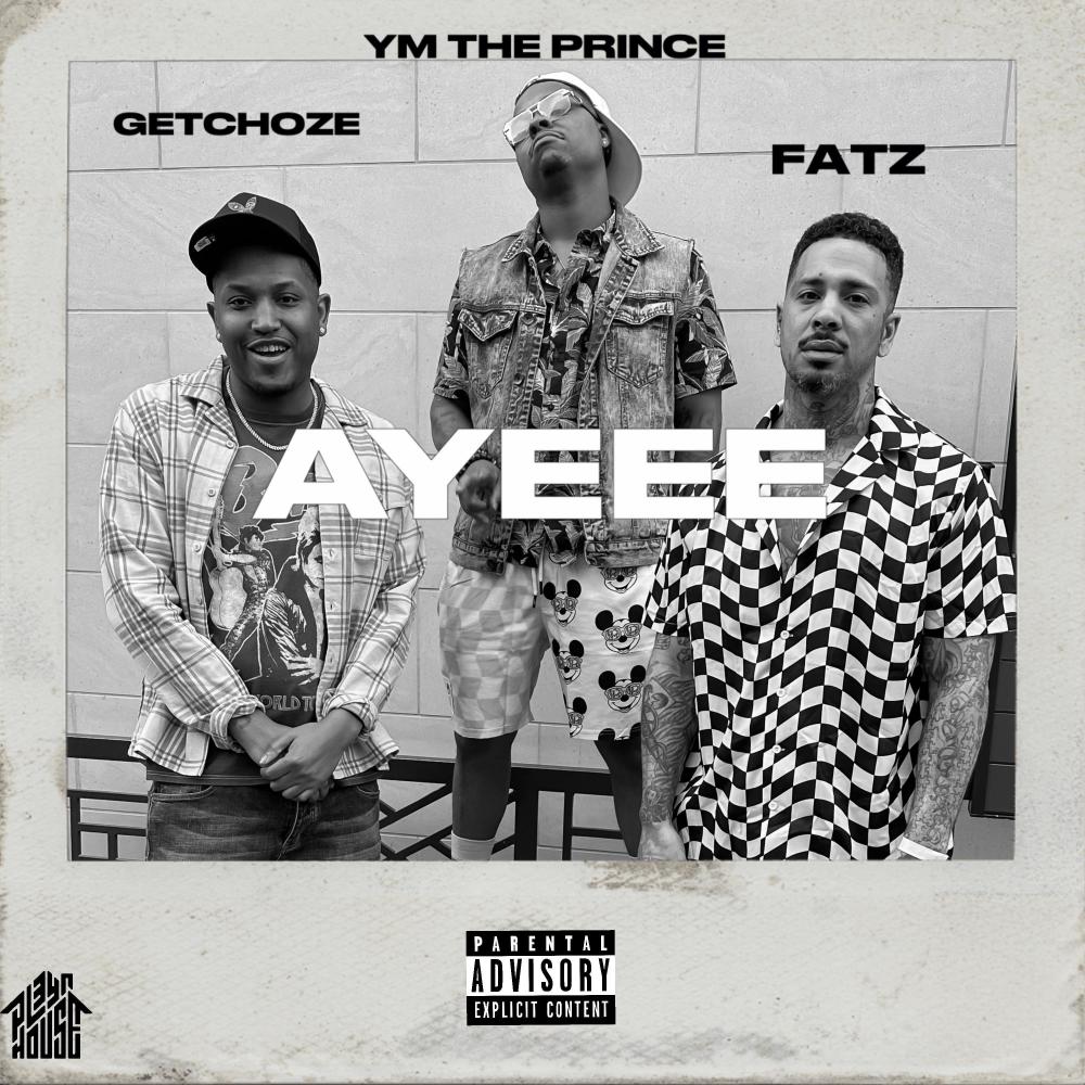 AYEEE (feat. YM The Prince & Fatz)