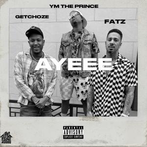 อัลบัม AYEEE (feat. YM The Prince & Fatz) [Explicit] ศิลปิน Fatz