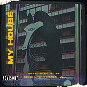 Album My House (Explicit) oleh DJ Antonio Cesar