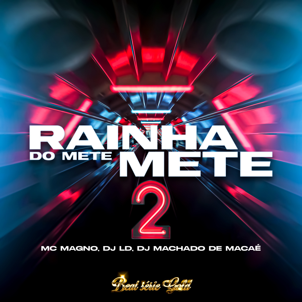 Rainha do Mete Mete 2 (Beat Série Gold)