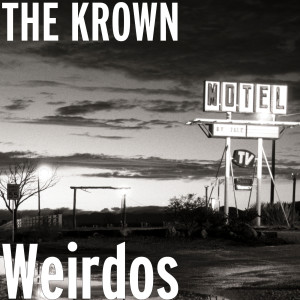 Album Weirdos (Explicit) from The Krown