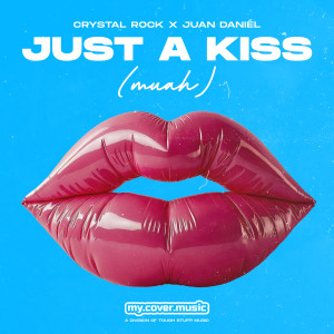 Crystal Rock的專輯Just a Kiss (Muah)