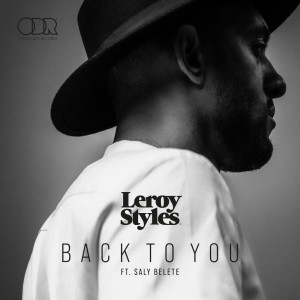 Dengarkan lagu Back To You nyanyian Leroy Styles dengan lirik