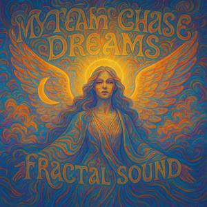 收聽Fractal Sound的My Team Chase Dreams (Explicit)歌詞歌曲