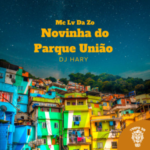 Listen to Novinha do Parque União (Explicit) song with lyrics from Mc Lv Da Zo