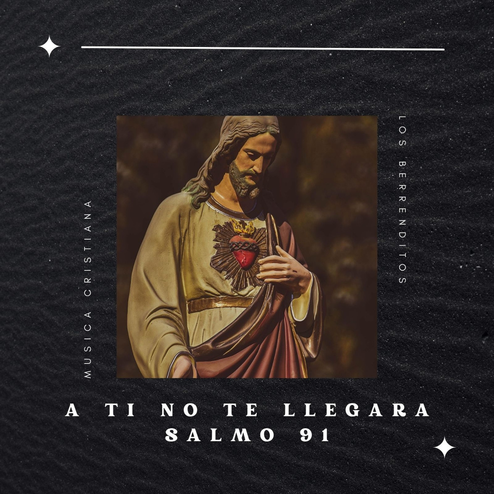 A Ti No Te Llegara Salmo 91 (Musica Cristiana)