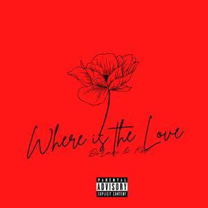 Bi-Coastal的專輯Where is the Love (feat. Doran & Kev) [Explicit]