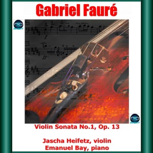 Fauré: Violin Sonata No.1, Op. 13