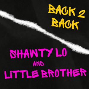 Back 2 Back Shawty Lo & Little Brother (Explicit)