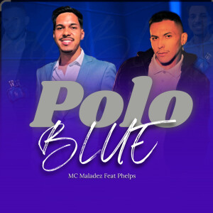 Album Polo BLUE (Explicit) from Mc Maladez