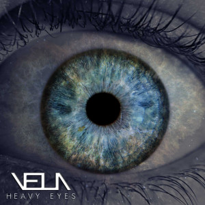 收听VELA的Heavy Eyes歌词歌曲