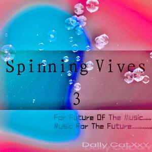 Dengarkan lagu Spinning Vibes 3 nyanyian Dally Cat.XxY dengan lirik