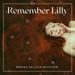 ดาวน์โหลดและฟังเพลง Remember Lilly พร้อมเนื้อเพลงจาก Monika Gellein Mathisen