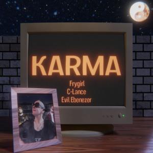 Karma (feat. Evil Ebenezer & C-Lance) (Explicit)