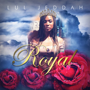 收聽Lul Jeddah的Royal (Explicit)歌詞歌曲
