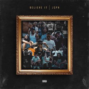 Album Believe It (Explicit) from J$ph