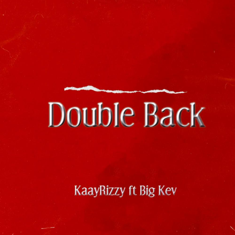 Double Back (feat. Big Kev) (Explicit)