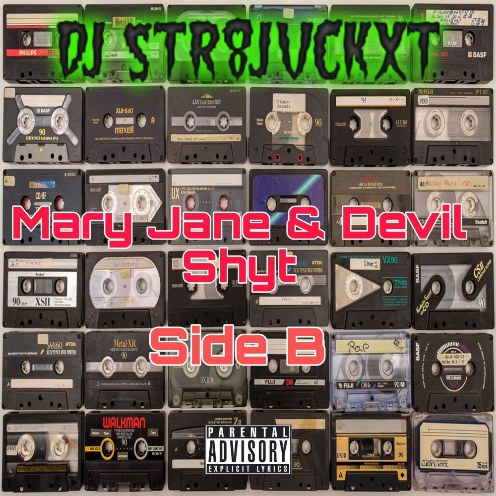 Mary Jane And Devil Shyt (Side B ) (Explicit)