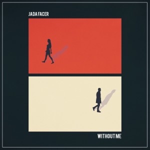 Jada Facer的专辑Without Me (Acoustic)