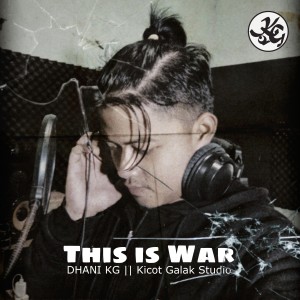 Listen to This is War song with lyrics from DHANI KG