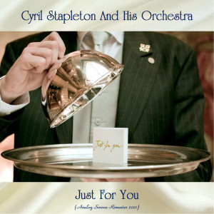 Cyril Stapleton And His Orchestra的专辑Just For You (Analog Source Remaster 2021)