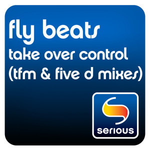 收聽Fly Beats的Take Over Control (Five D Remix)歌詞歌曲