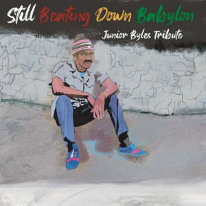 Various的專輯Still Beating Down Babylon (Junior Byles Tribute)