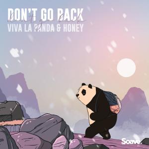 Listen to Don't Go Back song with lyrics from Viva La Panda