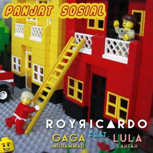 收聽Roy Ricardo的Panjat Sosial (feat. Gaga Muhammad and Lula Lahfah)歌詞歌曲