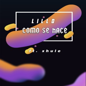 Listen to Como Se Hace song with lyrics from Lillo