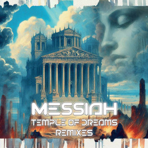 Messiah的專輯Temple of Dreams (Remixes)