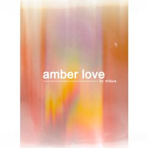 收聽nitsua.的amber love歌詞歌曲