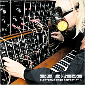 Big Swede的專輯Electronic Core District, Pt. 4