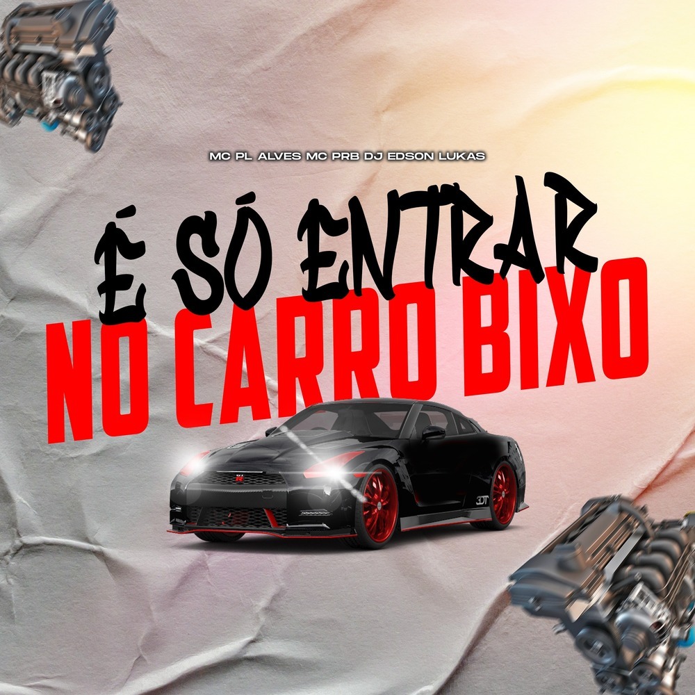 É SÓ ENTRAR NO CARRO BIXO (Explicit)