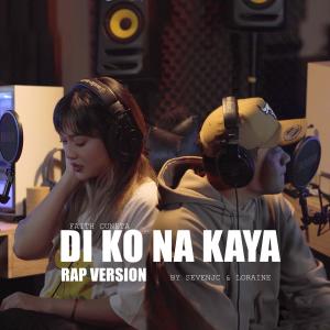 收聽Team Sekai的Di Ko Na Kaya “Rap Vērsion“ (feat. Loraine)歌詞歌曲