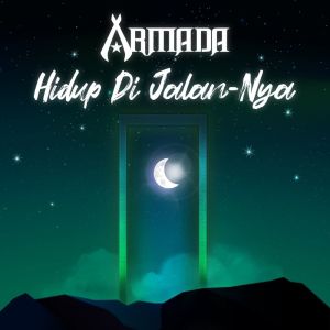 Listen to Hidup Di Jalan-Nya song with lyrics from Armada